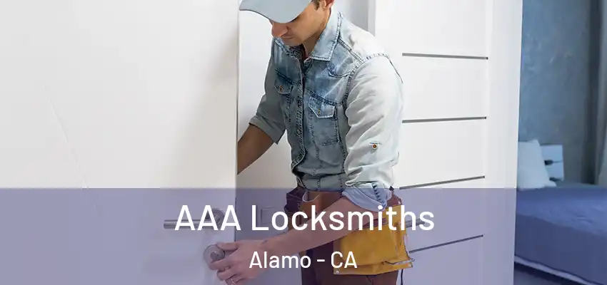  AAA Locksmiths Alamo - CA
