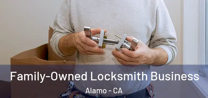  Family-Owned Locksmith Business Alamo - CA