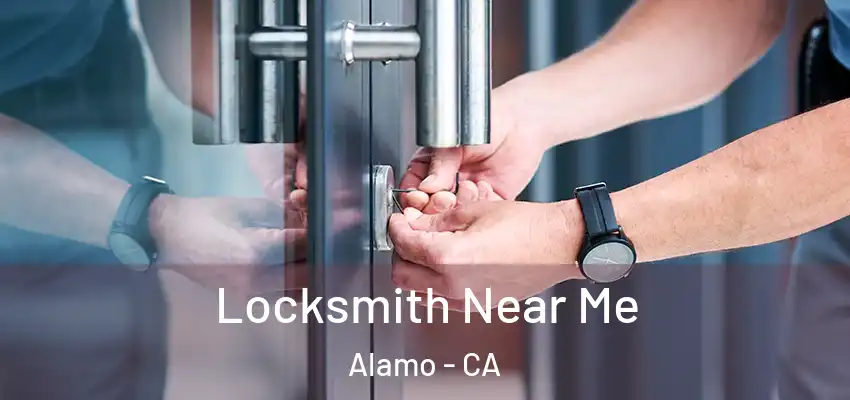  Locksmith Near Me Alamo - CA