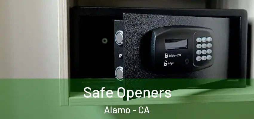  Safe Openers Alamo - CA